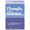 L’Évangile, notre fondement